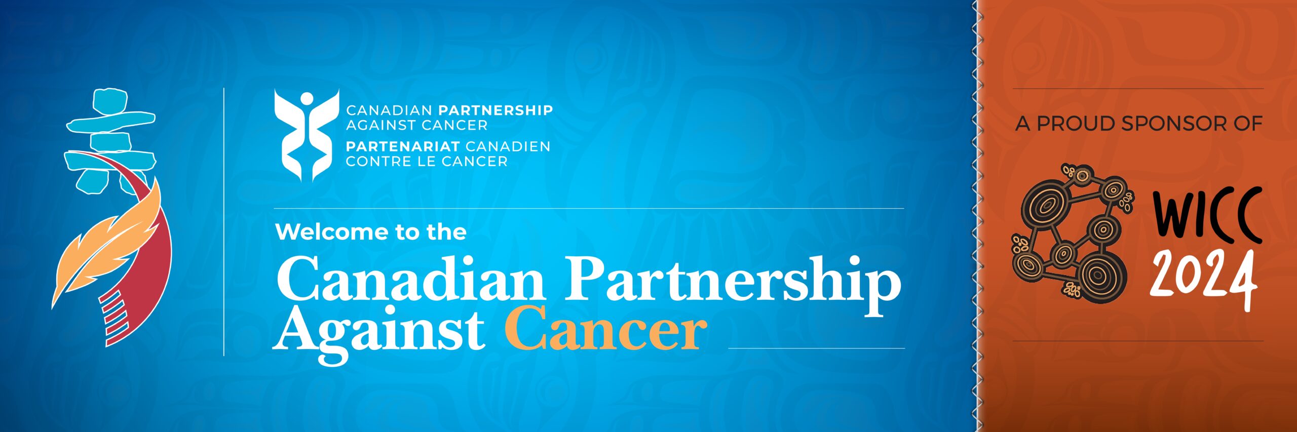 Welcome to the Canadian Partnership Against Cancer. A proud sponsor of WICC 2024.